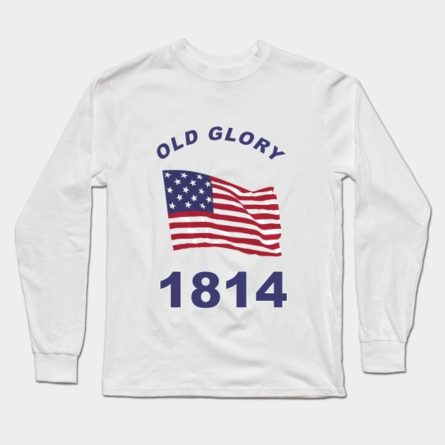 Old Glory 1814 Long Sleeve T-Shirt by Wayne Brant Images